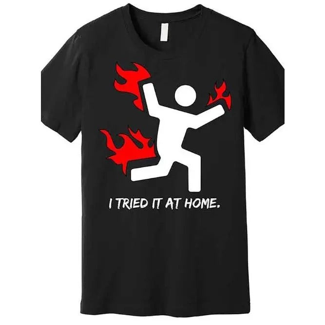 I Tried Funny Humor Premium T-shirt at Home Funny Men's Short Sleeve Pattern T-shirt Series Made in USA