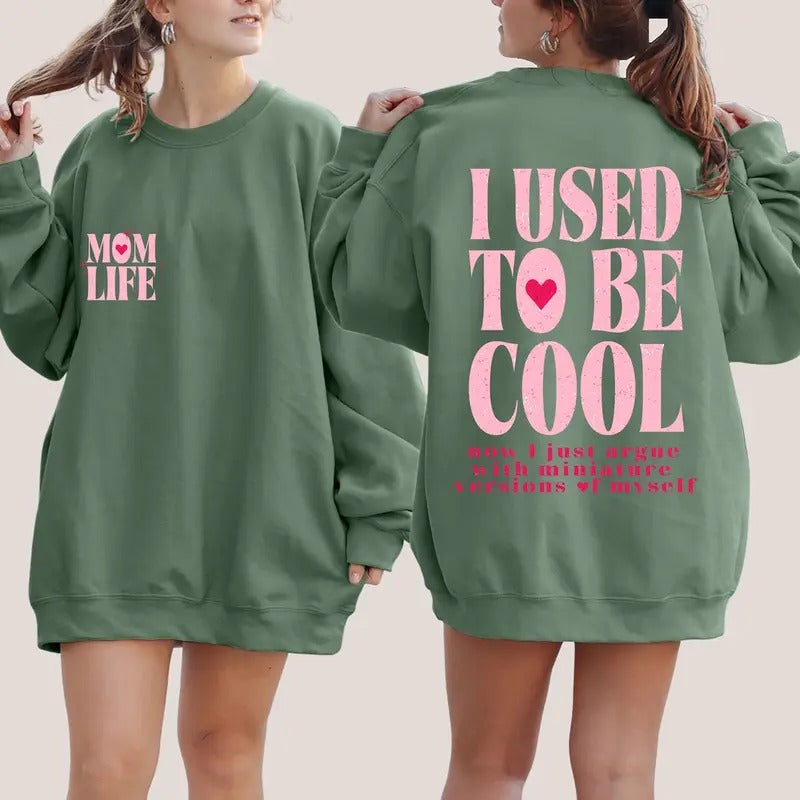 I Used to Be Cool Sweatshirt, Mom Life Sweatshirt, Sarcastic Sweatshirt, Hot Mess Mom Sweatshirt, Cool Mom Hoodie, Mom Gift, Funny Mom Gift