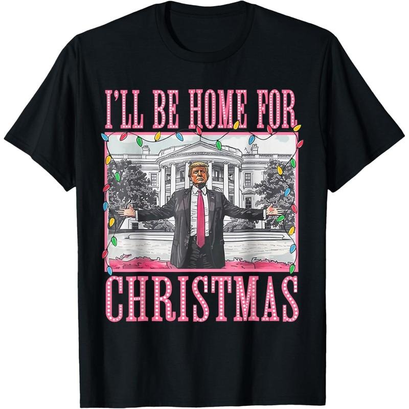 I'll Be Home For Christmas Santa Funny Trump Xmas Pajamas T-Shirt made in usastyle{n002}2