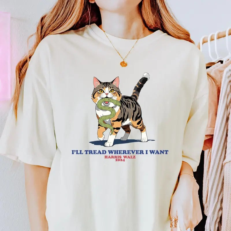 I'll Tread Wherever I Want Harris Walz Shirt Funny Cat Don't Tread On Me Gadsden 2024 Election Shirt Cat Ladies For Kamala Shirt