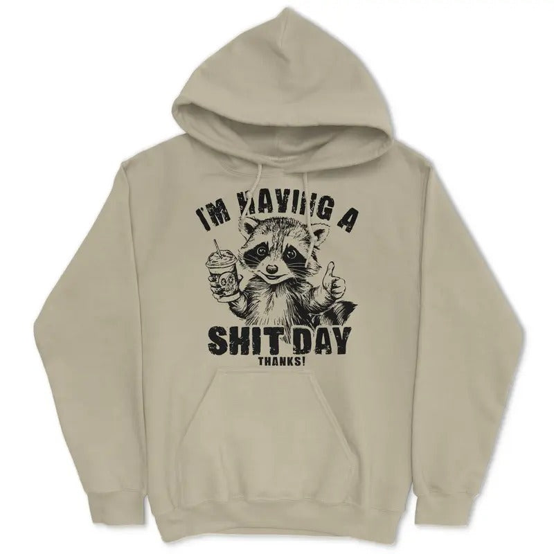 I'm Having A Shit Day, Thanks Women's Hoodie - Pullover Hoodie - Gifts for Her T-Shirts, Sweatshirt | WearSparks.com