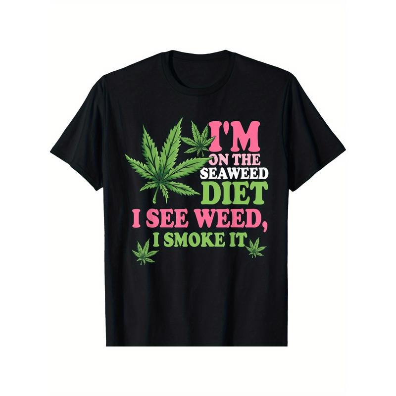 I'm On The Seaweed Diet I See I Smoke It Smoking It T-Shirt Cotton Fun Design DIY Men's Soft breathable Summer and winter comfortable casual sports Halloween and Christmas gifts Made in USA
