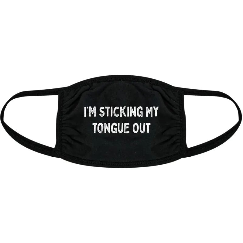 I'm Sticking My Tongue Out Face Mask Funny Sarcastic Novelty Nose And Mouth Covering Funny Masks for Adults Funny Sarcastic Novelty Masks for Adults Black