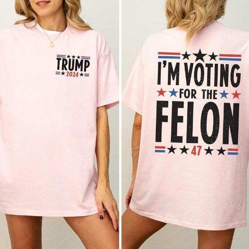 I'm Voting For The Felon 2 Sides Shirt, Trum 2024 T-shirt - Classic Cotton Short Sleeve Top for Men - Man Menswear