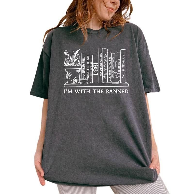 I'm With The Banned Tees, Banned Books Graphic Tee Women, Book Lover Unhinged Shirts, Bookish Viral T-shirts For Women, Trending Oversized Graphic Tee, Women's Tops, Womenswear, Cotton Fabric Relaxed Fit Chic Style Comfort Printed
