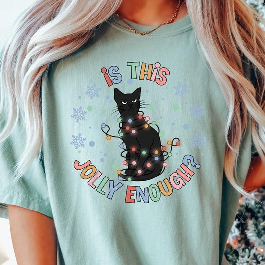 IS THIS JOLLY ENOUGH CAT T-SHIRT (COMFORT COLORS T-SHIRT, CASUAL SHIRT UNISEX, CHRISTMAS CLOTHING, GRAPHIC APPAREL, HOLIDAY SHIRT) Cotton Fabric