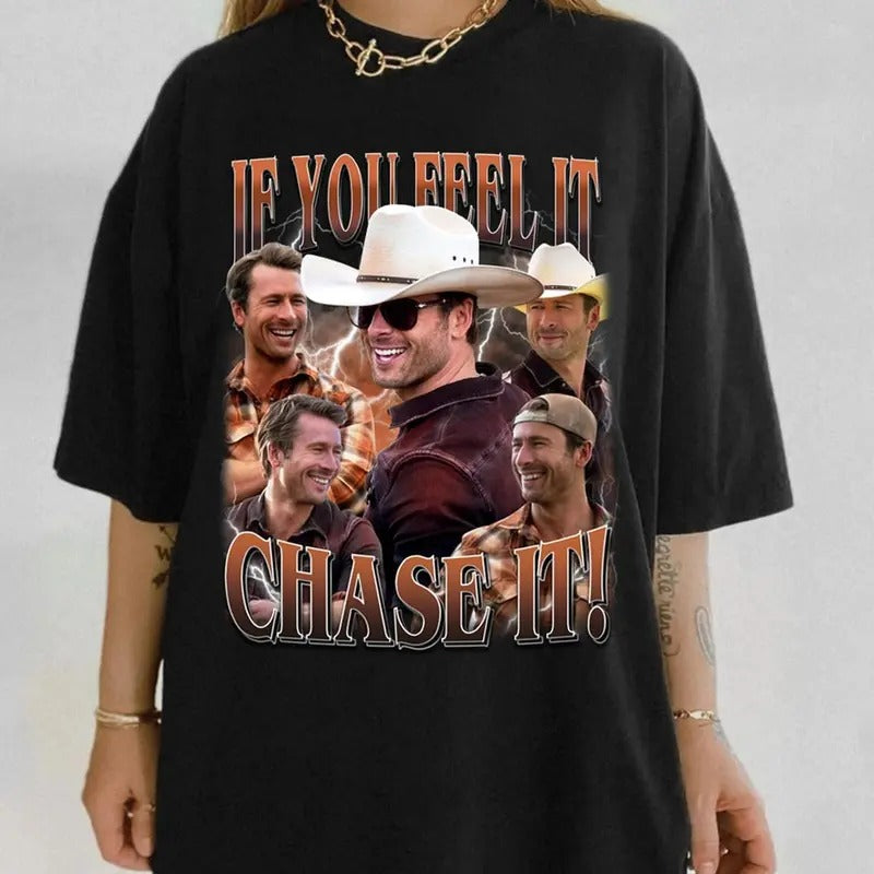 If You Feel It chase It Glen Powell Shirt, Tyler Owens Twisters Shirt, Glen Powell Homage Shirt, Twisters Movie Tshirt, Glen Powell T-shirt