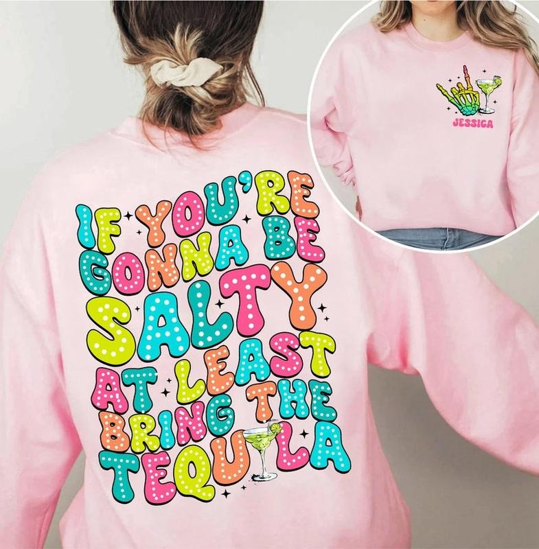If You're Gonna Be Salty At Least Bring The Tequila Shirt, Tequila T Shirt, Cinco De Mayo Shirt, Sublimation, Summer Vibes T Shirt, Beach Shirt Hoodie