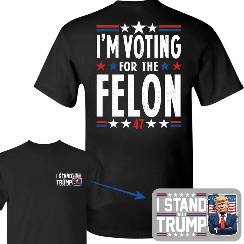 Im Vooting For The Feloon Cotton 2-Side Casual T-Shirt, I Stand Trum Presi.dent Vooting Shirt , Trum Vance MA.GA Fan Shirt, Trum Vance 2024 Make America Great Again DARLENE
