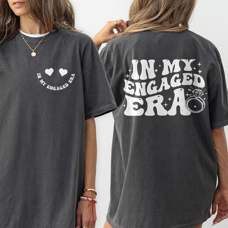 In My Engaged Era Shirt, Comfort Shirt for Women, Engaged Shirt, Engagement Gift for Her, Engaged AF, Bridal Shower Gift, Bachelorette Unisex Shirt, Future Mrs. T-Shirt, Fiancee Shirt, Newly Engaged Gift Bachelorette, Women Top