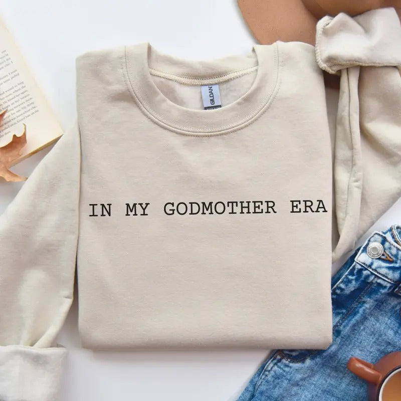 In My Godmother Era Sweatshirt Godmother Christmas Gift Godmother Proposal Godmom Gift God Mother Shirt Birthday Gift For Mon TK43GN