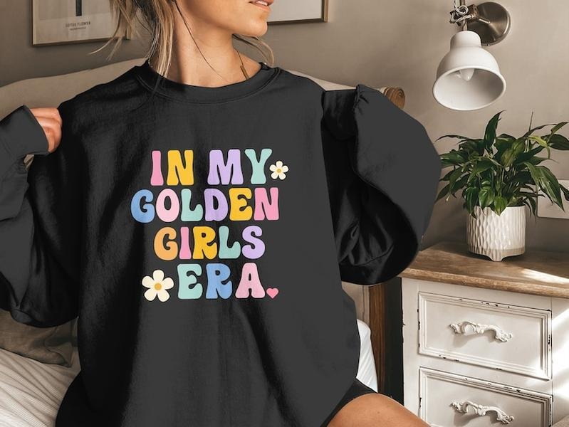 In My Golden Girls Era Sweatshirt, Vintage Sweatshirt, 80s Retro Shirt, Funny Humor Gift Women Men, 70s 80s 90s Tee Shirt