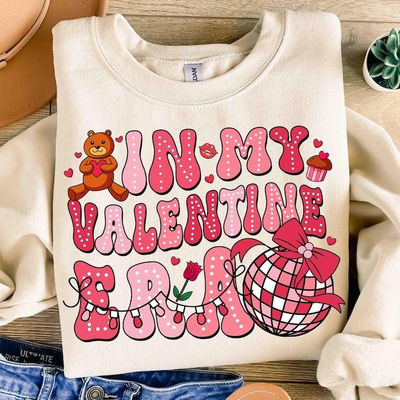In My Valentine Era , Retro valentine , valentines Day Sweatshirt , valentine , Vintage valentine