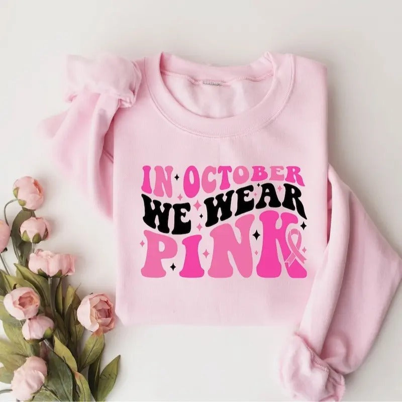 In October We Wear Pink Shirt, Cancer Woman Supporter Shirt, Breast Cancer Awareness Sweatshirt, Pink Ribbon Shirt, Pink Day Sweatshirt
