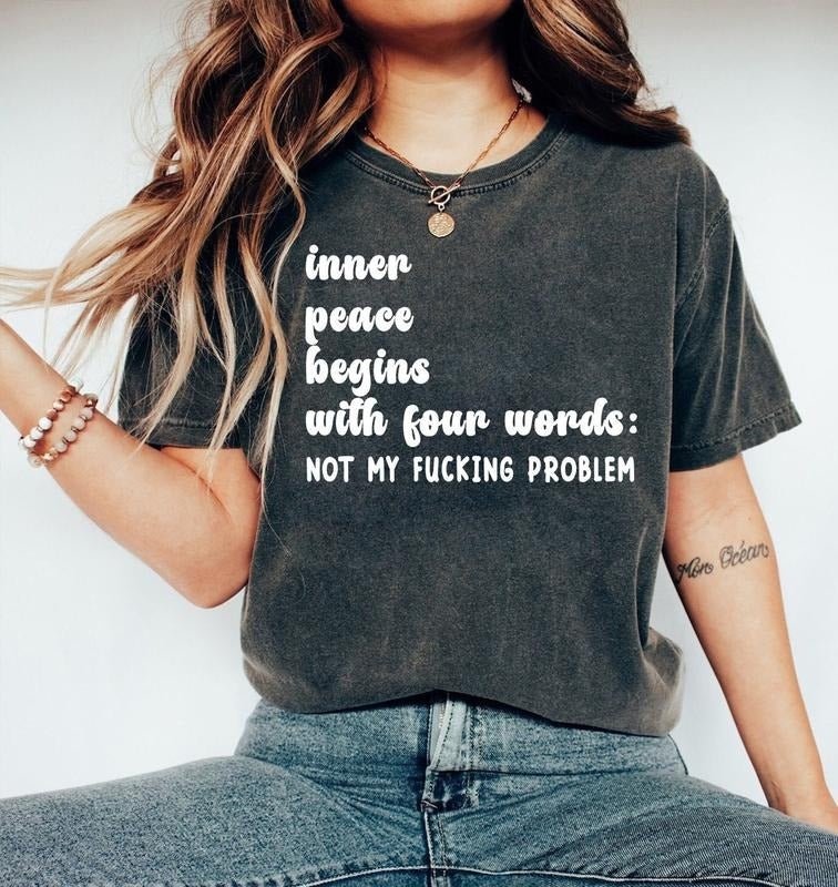 Inner Peace Begins With Four Words Shirt, Sweatshirts With Sayings, Hilarious Joke, Funny Quotes For Women, Funny Gifts for Her