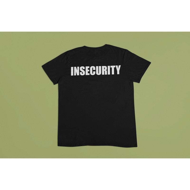Insecurity Shirt Meme Shirt Funny Shirt Gift Unisex Black Shirt sweater and hoodie Sweatshirt | WearSparks.com