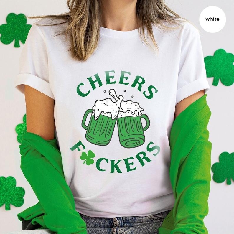Irish Day Gift, Paddy's Day Shirt, Cheers F*ckers Tee, Lucky Tee, Shamrock Sweatshirt, Gift for St Patricks Day Hoodie and Sweater; T-shirt Cotton Polyester Womenswear Light Solid Tops Underwear Comfort