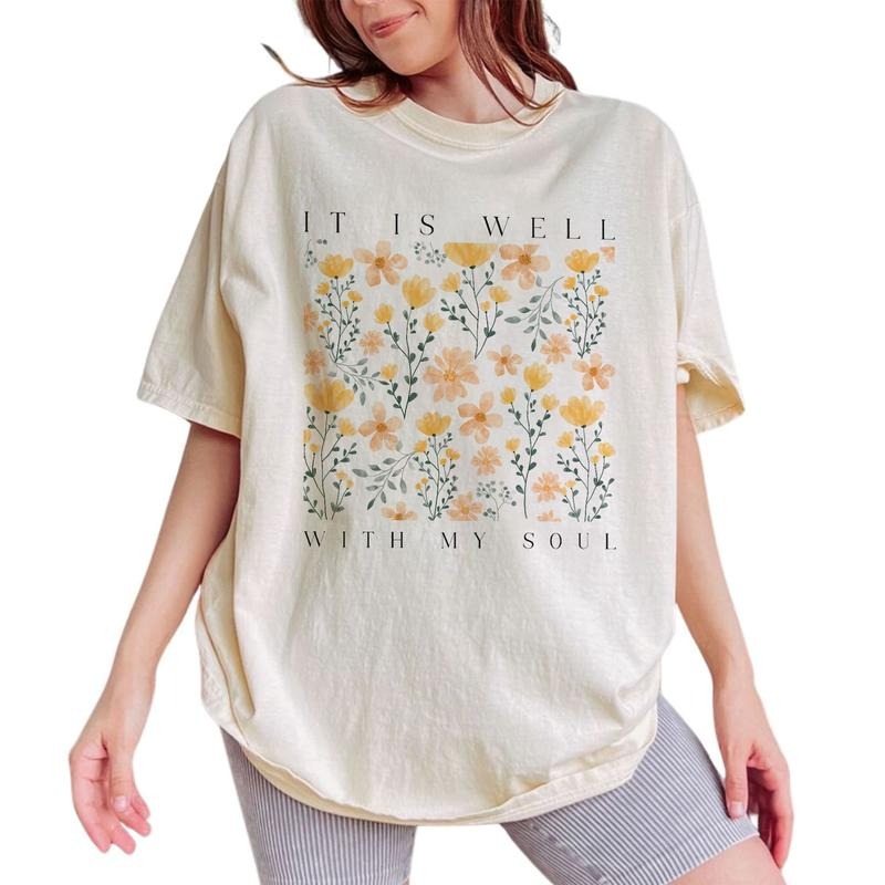 It Is Well With My Soul Shirt, Christian Retro Graphic Printed Tee, Vintage Floral Christian Unhinged Shirt, Vintage Women Tee, Jesus Apparel, Comfy Fabric Graphic Tee, Women's Tops, Womenswear, Cotton Soft Fabric Tee