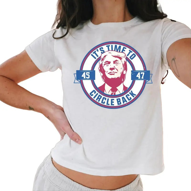 It'S Time To Circle Back 45 47 Baby Tee, Funny Trump 2024 Baby Tee , Make America Great Again Baby Tees Casual Comfort