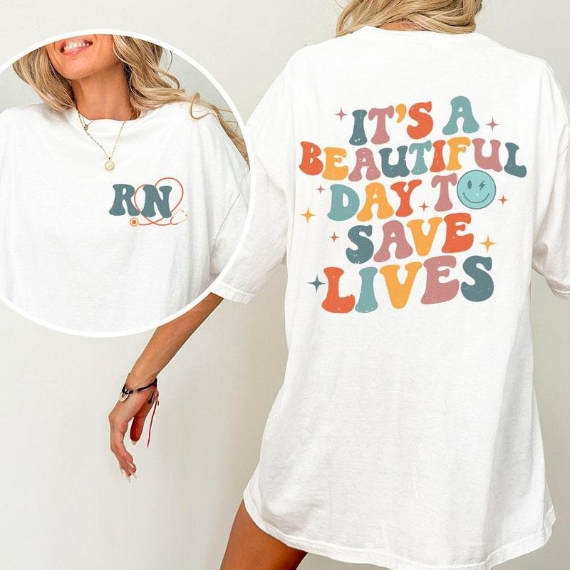 It's Beautiful Day To Save Lives Shirt, Registered Nurse T-Shirt, New Nurse Gift, Picu Nurse Shirt, RN Icu Tee, Nurse Appreciation Gift, RN Nurse Gift, RN Graduation Gift, New RN Tee, Register Nurse Comfort Women Top