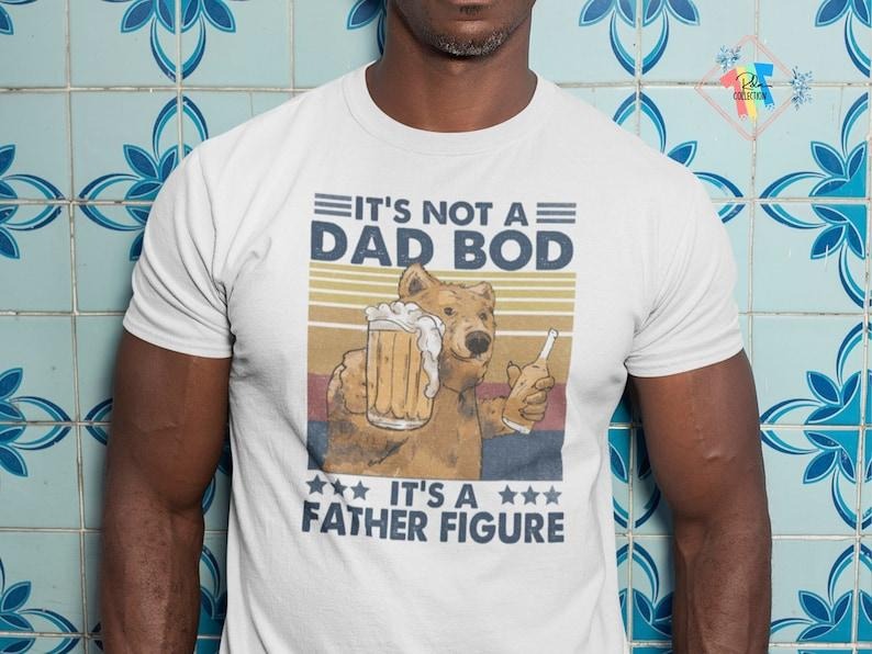 It's Not A Dad Bod It's A Father Figure T-shirt, sweater and Hoodie Sweatshirt | WearSparks.com