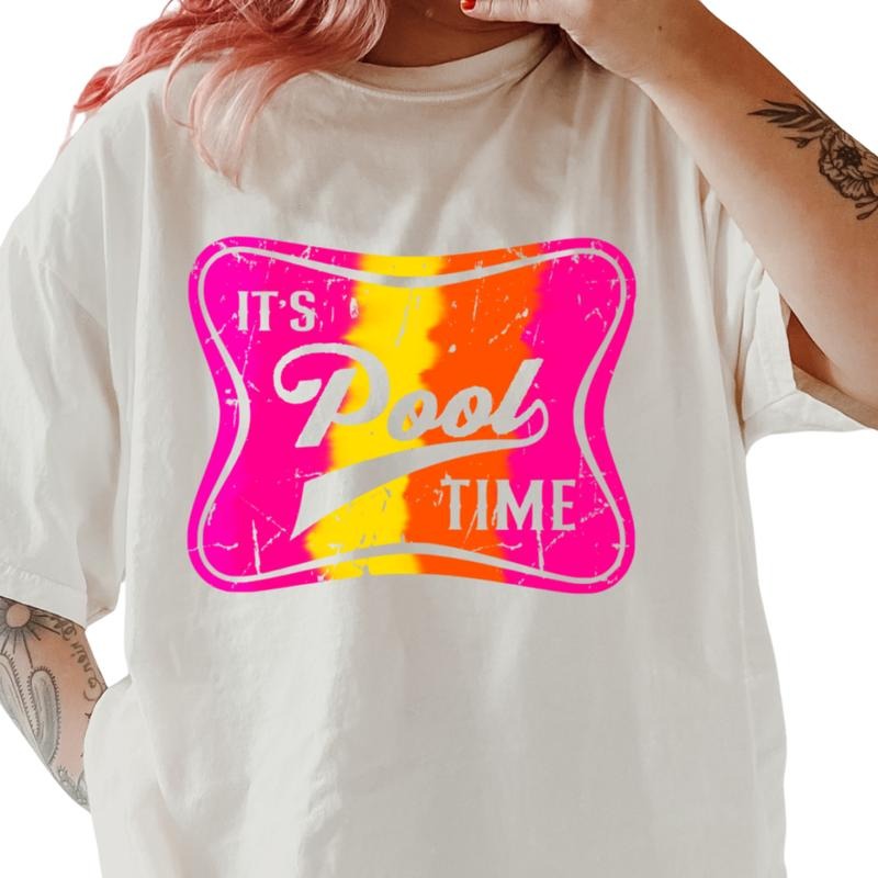 It's Pool Time Shirt ~ Unisex Apparel Relaxed Fit Printed In The USA Clothing Womenswear Casual Comfort Cotton Top Athletic Boho Chic