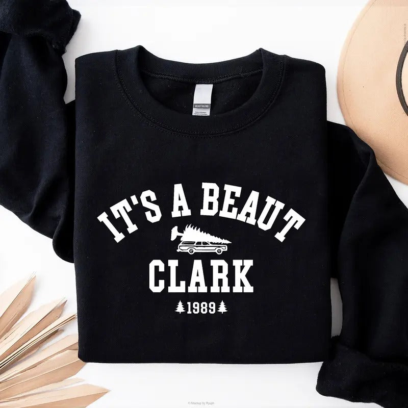 It's a Beaut Clark Cousin Eddie Quote Christmas Movie Character National Lampoon's Christmas Vacation Graphic Printed Unisex Classic Sweatshirt Hoodie
