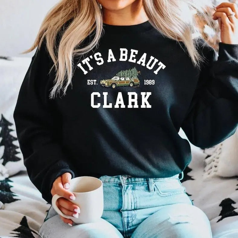 Its a Beaut Clark Sweatshirt, Griswold Christmas Sweatshirt, Funny Christmas Shirt, Christmas Vacation Shirt Fit Hoodie