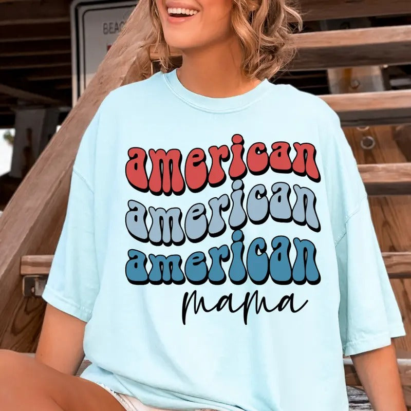 JULY 4TH SHIRT FOR MOMS, AMERICAN MAMA SHIRT, 4TH OF JULY MEN SHIRT, UNISEX COTTON SHIRT, OVERSIZED HOLIDAY SUMMER SHIRT Comfort Fabric