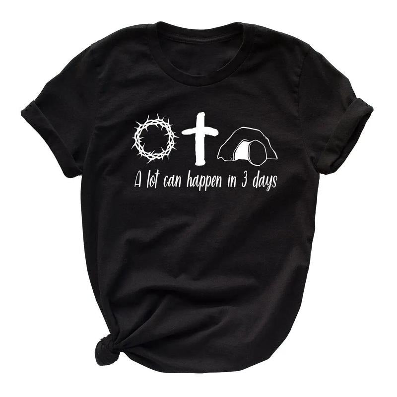 Jesus Easter Shirt, Shirt For Easter, He Is Risen Shirt, Easter Gift, A Lot Can Happen In 3 Days, Easter Day Shirt, Unisex T-Shirt, Gifts For Him Her, Short Sleeve Tee Shirt, Gifts For Birthday Classic Menswear