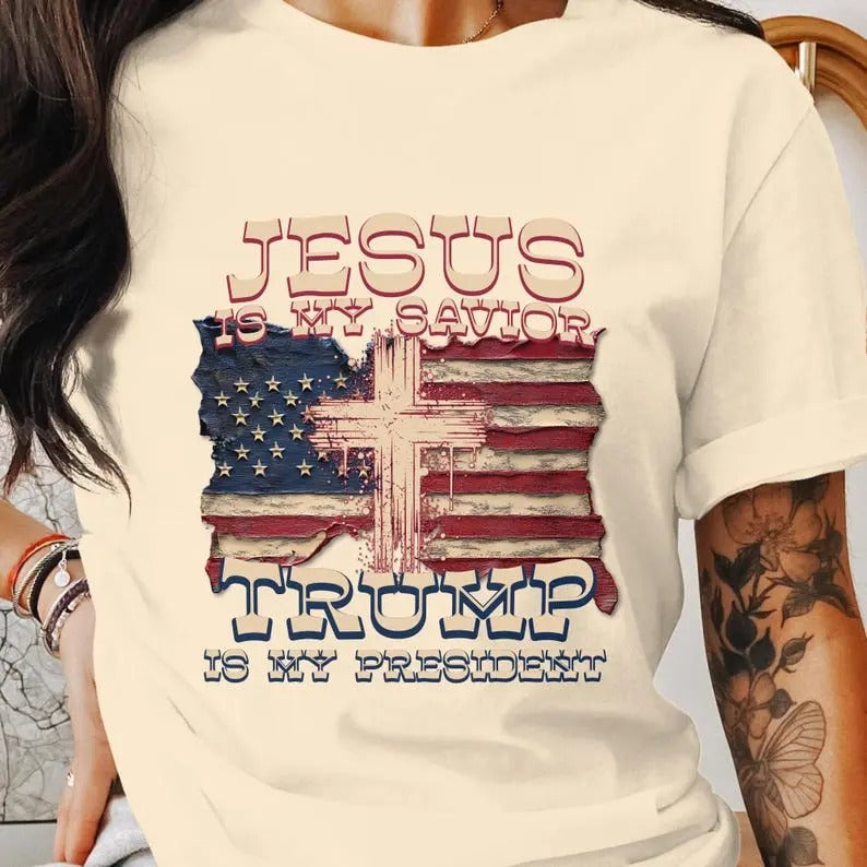Jesus Is My Savior Trump Is My President T-shirt, American Flag T-shirt, President Trump T-shirt, Trump 2024, Trump...