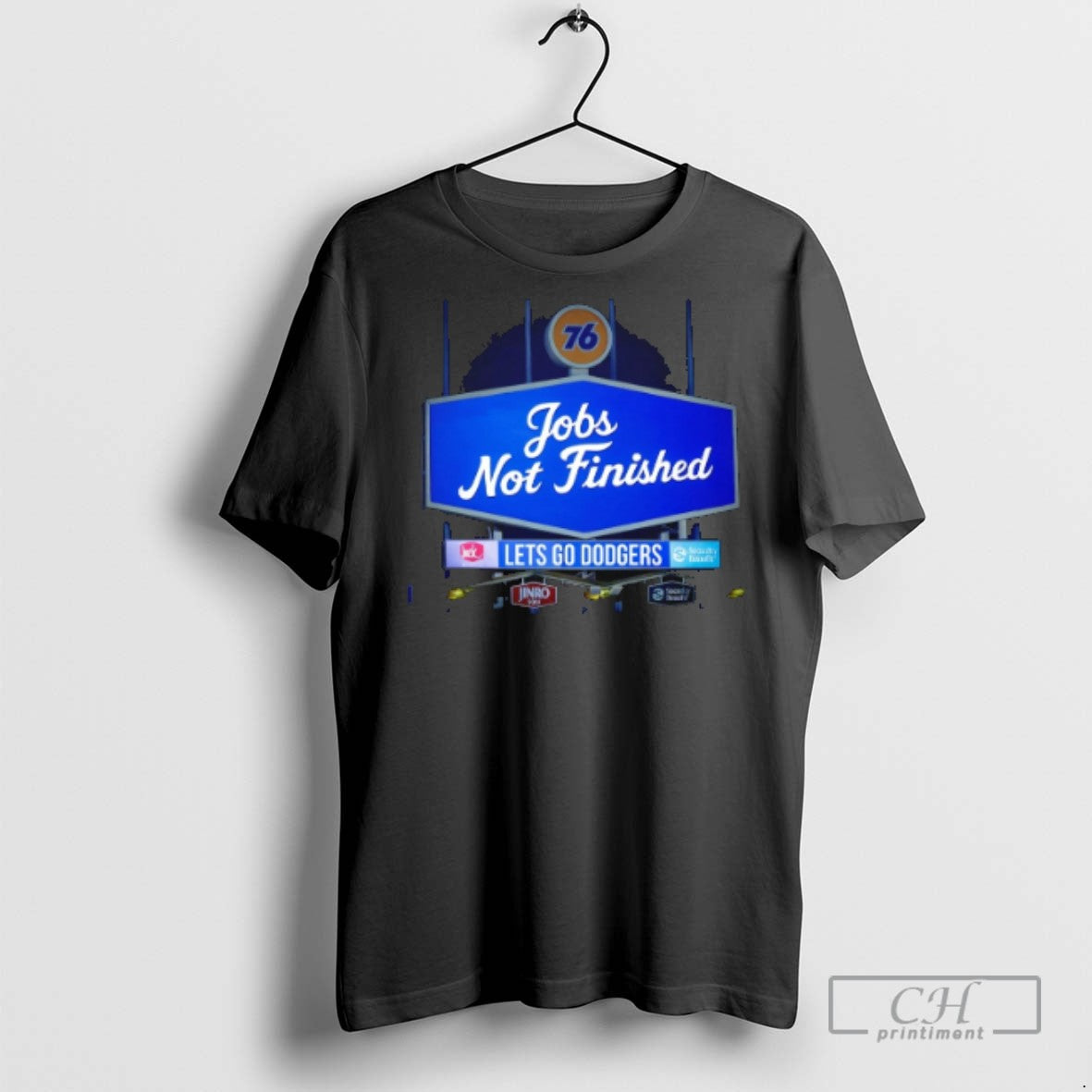 Jobs Not Finished Lets Go Dodgers T Shirts