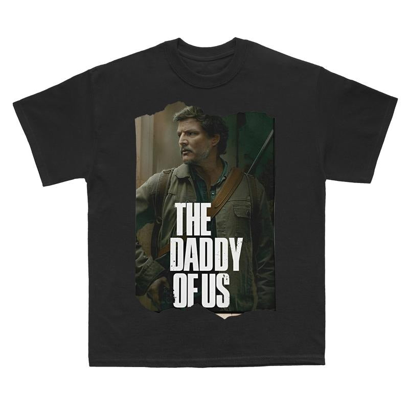 Joel Miller The Daddy Of Us Vintage T-Shirt, Pedro Pascal TLOU Shirt, Gift For Movies Lovers Casual Clothing Fabric Menswear Top Fleece