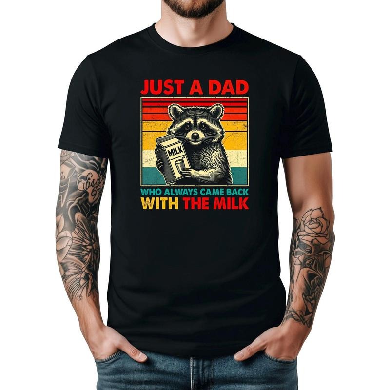 Just A Dad Shirt for Men | Came Back With Milk Raccoon T-Shirt for Dudes | Funny Father's Day Gift | Humorous Tee for Adults | Gift for Dad