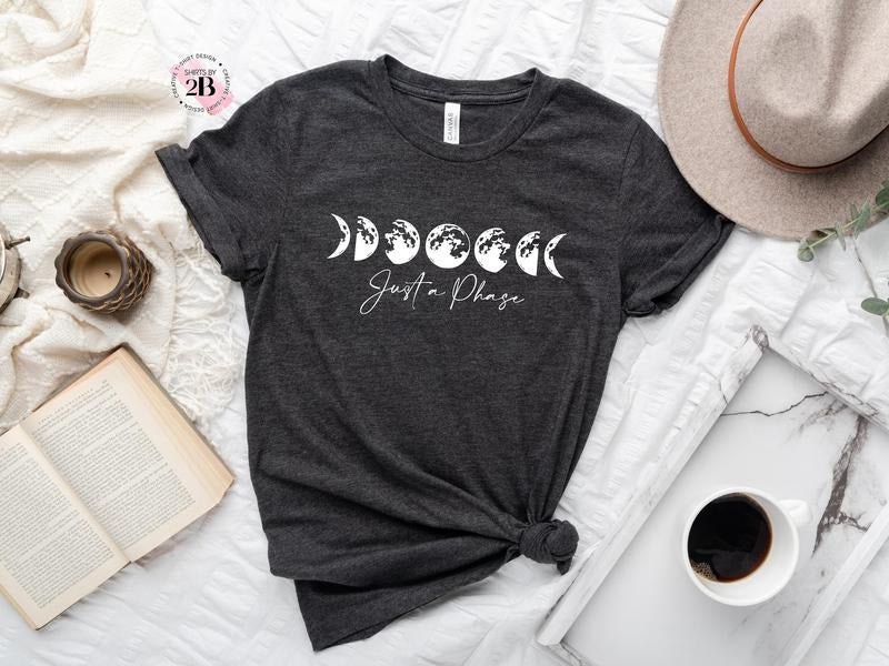 Just A Phase T-Shirt, Moon Shirt, Moon Phase Shirt, Astrology Shirt, Its Just A Phase Shirt, Celestial Shirt, Astronomy...