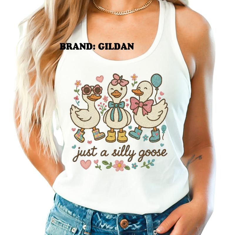 Just a Silly Goose GILDAN BRAND Shirt