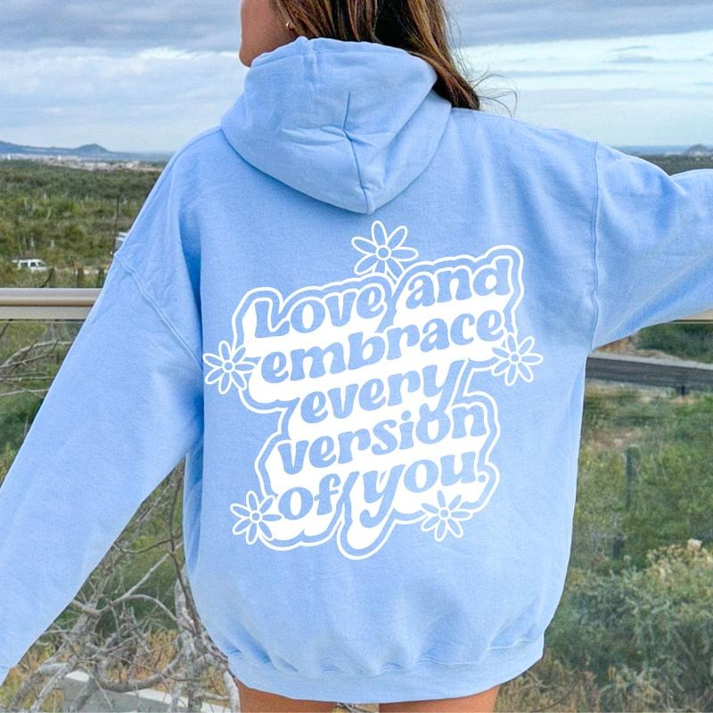 LOVE AND EMBRACE EVERY VERSION OF YOU UNISEX OVERSIZED CASUAL COTTON HOODIE Comfort Light Womenswear Long Sleeves
