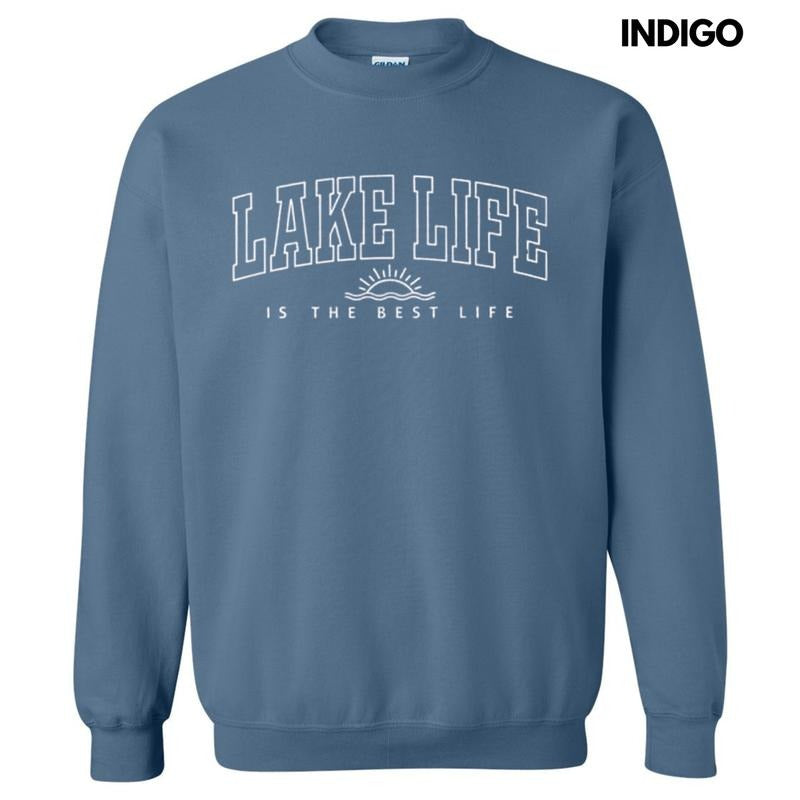 Lake Life Is The Best Life Sweatshirt