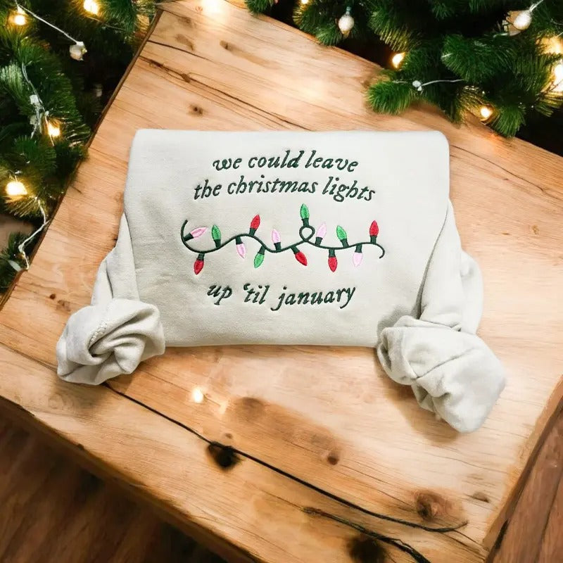 Leave the Lights Christmas Taylor Embroidered Sweatshirt - Lover Christmas Lights Embroidered Sweatshirt - Taylor Holiday Sweater - Christmas Lights