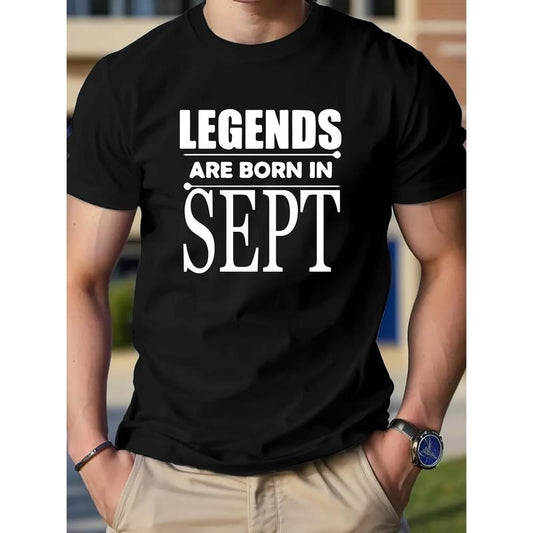 "Legend Was Born In September" Pattern Printing Cotton Casual Novel Men's T-shirt, Short-sleeved Summer Shirt, Comfortable Fit, Fashionable Street Style Round Neck T-shirt, Suitable For Daily, Outdoor, Gifts. Made in USA