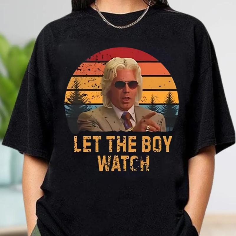 Let The Boy Watch Shirt, Funny Movie Shirt, Kenny Powers Funny T Shirt Gift