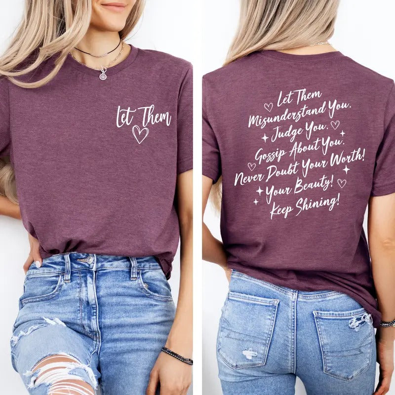 Let Them Comfort Colors Shirt, Let Them Front And Back Printed Shirt, Positive Saying Shirt, Mental Health Shirt, Self Worth Tee, Inspirational Quotes Womenswear Tee