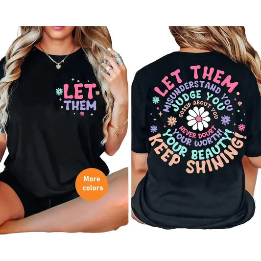 "Let Them Keep Shining" Inspirational T-shirt, Self Worth & Motivational Design, Self Love & Mental Health Matters Tee, Gift for Her, Crew Neck, Trending T-shirt Top Womenswear Underwear Lady Tshirt Streetwear Summer Comfort