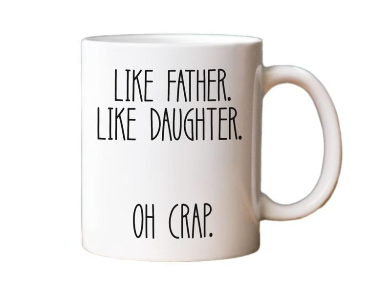 Like Father Like Daughter Coffee Mug, Fathers Day Gift From Daughter, Fathers Day Mug, Funny New Dad Gift, Dad Mug, Gift For Fathers, 11 15oz Ceramic Cup