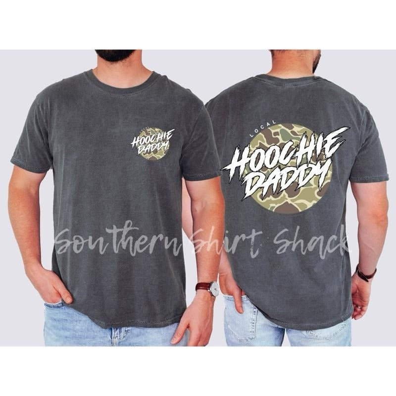 Local Hoochie Daddy T shirt | Pepper comfort colors t shirt | Camo Hoochie Daddy shirt | Fathers Day Shirt