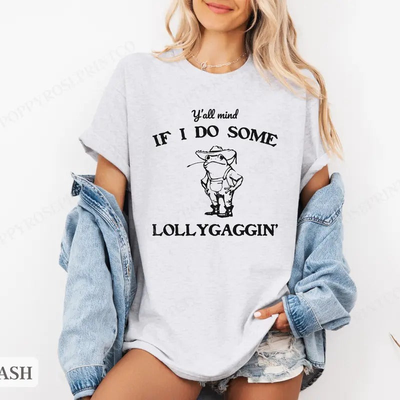 Lollygaggin Shirt Bella Canvas, Funny Tshirts, Gift for Her, Women's Graphic Tee Hoodie, Sweatshirt | WearSparks.com