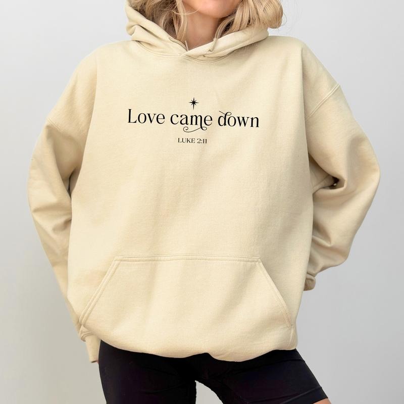 Love Came Down Christian Hoodie, Aesthetic Christian Sweatshirt, Bible Verse Hoodies, Minimalist Religious Pullover, Holiday Long Sleeve Womenswear