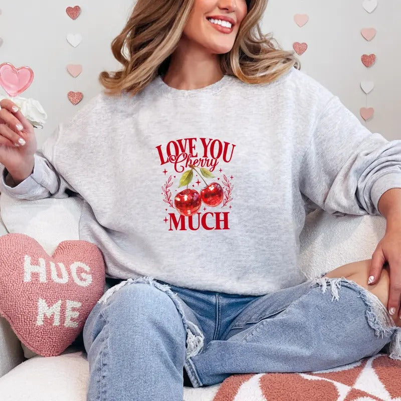 Love You Cherry Much Valentines Printed Sweatshirt, Dump Heart Sweatshirt, Valentines Comfort Colors T Shirt, Good Vibes Gift Sweatshirt Full Color Print