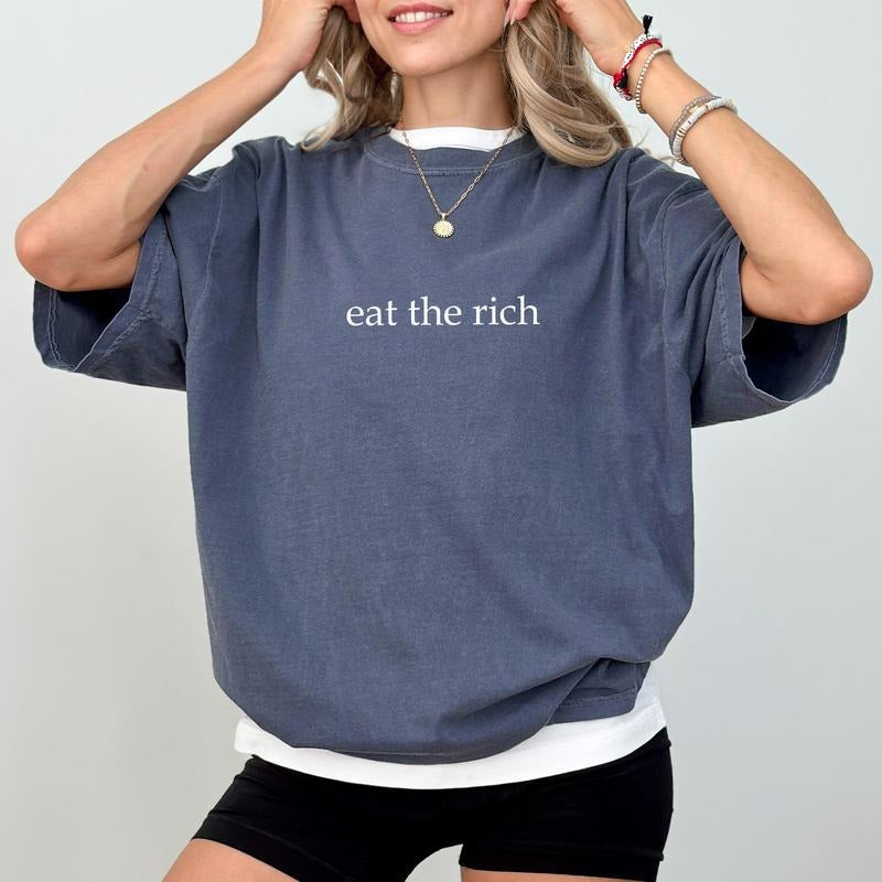 MAPTEES Eat The Rich Comfort Colors Shirt, Democrat T-shirt, Tax The Rich Graphic Tee, Anarchist Clothing, Activist Outfits, Protest Tee