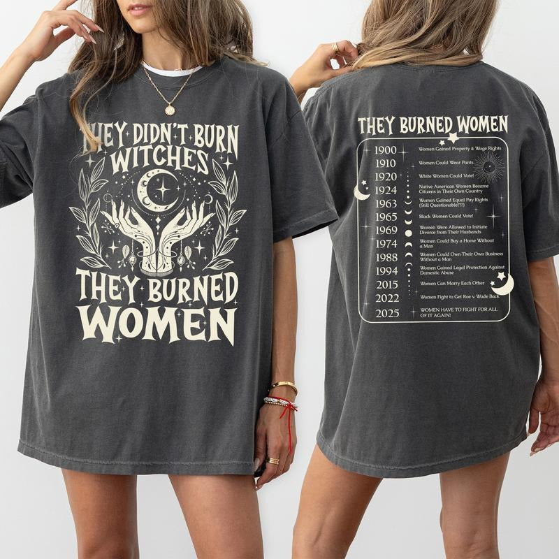 MAPTEES They Didn't Burn Witches They Burned Women Comfort Colors Shirt, Witchy Feminist T-shirt, Bury Patriarchy Activist Graphic Tee, Pro-Choice Tee